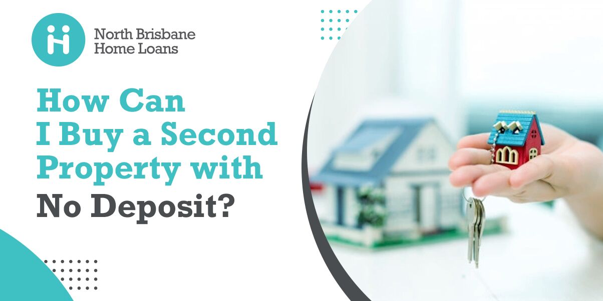 How can I buy a second property with no deposit buy a second property with no deposit