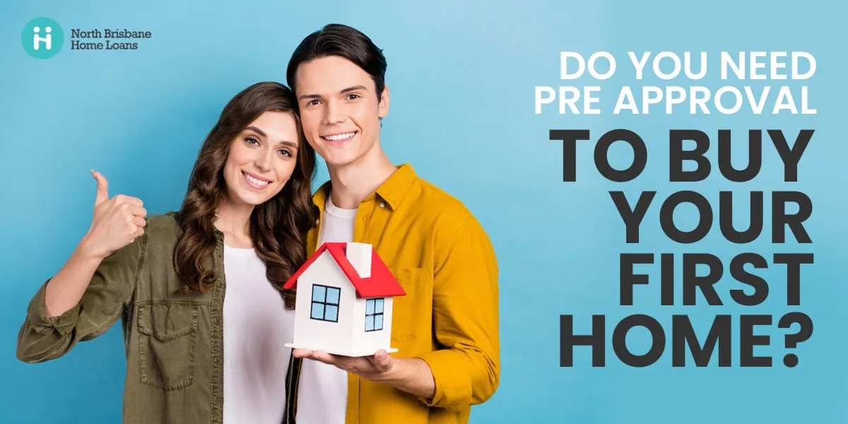 Do You Need Loan Pre Approval to Buy Your First Home? loan pre approval